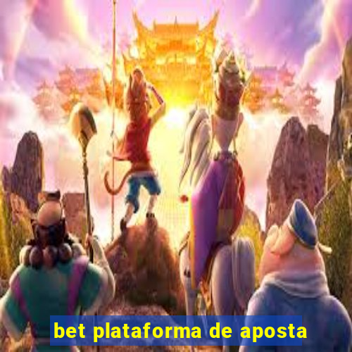 bet plataforma de aposta